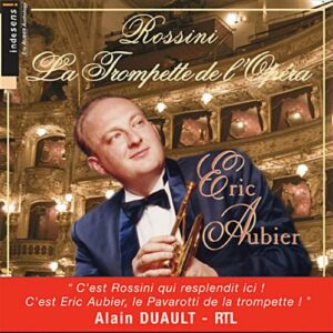 Eric Aubier Joue Rossini : Famous Opera Airs