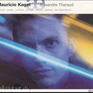 Kagel : Musique de chambre. Tharaud, Bernold, Le Sage, Leroux, Queyras.