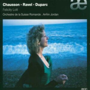 Chausson / Ravel / Duparc : Mélodies