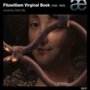 Fitzwilliam Virginal Book : Byrd, Farnaby, Bull. Marville.