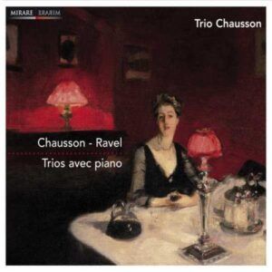 Chausson : Trios en sol mineur. Trio Chausson
