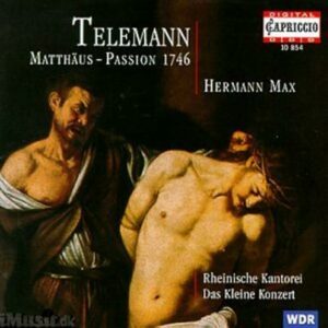 Georg Philipp Telemann : La Passion selon St Matthieu