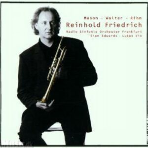 Werke von Mason, Walter, Rihm : Concertos pour trompette