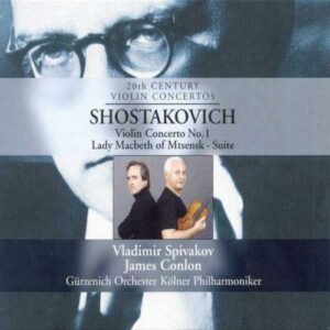 Dimitri Chostakovitch : Concertos pour violon - Lady Macbeth de Mzensk