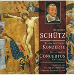 Heinrich Schütz : Kleine Geistliche Konzerte 1 & 2