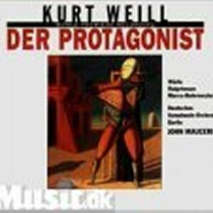 Kurt Weill : Der Protagonist