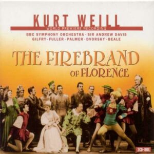 Kurt Weill - Ira Gershwin : The Firebrand Of Florence