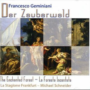 Francesco Geminiani : Der Zauberwald