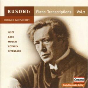 Ferruccio Busoni : Transcriptions pour piano (Volume 2)