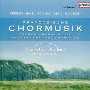 Absil, Debussy, Poulenc, Ravel : Musique chorale