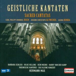 Johann Christoph Altnickol - Carl Philipp Emmanuel Bach -George Benda : Geistliche Kantaten