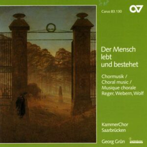 Wolf - Reger - Webern : Œuvres chorales