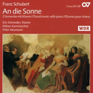 Schubert : An die Sonne (Œuvres pour chœur et piano)