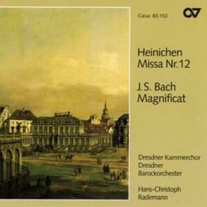 Heinichen : Messe n° 12 / Bach : Magnificat