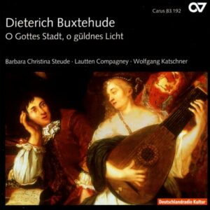 Buxtehude : O Gottes Stadt, o güldnes Licht