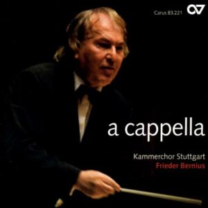 A cappella. Kammerchor Stuttgart, 40e anniversaire. Bernius.