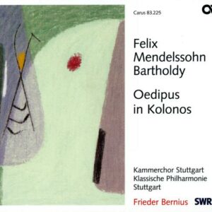 Mendelssohn : Oedipus auf Kolonos. Bernius.