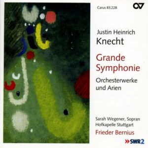 Knecht : Grande Symphonie. Œuvres orchestrales et Arias. Wegener, Bernius.