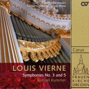 Vierne : Symphonies pour orgue n° 3 et 5. Kummer.
