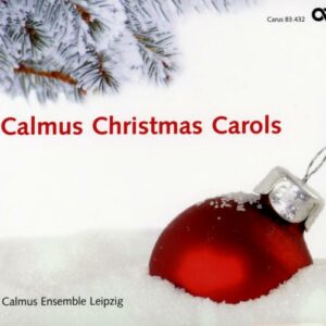 Calmus Christmas Carols. Chants de Noël a cappella.
