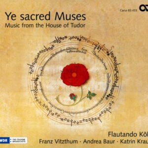 Ye sacred muses. Musique de la maison de Tudor.