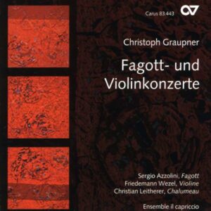 Graupner : Concertos pour basson et pour violon. Azzolini, Wezel, Leitherer.