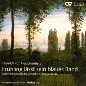 Herzogenberg : Œuvres chorales, vol. 2. Frühling lässt sein blaues Band. Cantissimo, Utz.