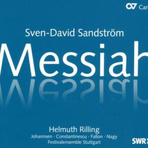 Sandström : Le Messie. Johannsen, Constantinescu, Rilling.