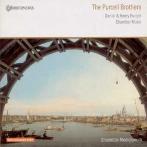 Les Frères Purcell (Daniel & Henry Purcell) : Musique de chambre