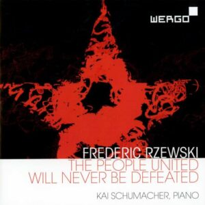 Rzewski : The People United Will Never Be Defeated. Schumacher.