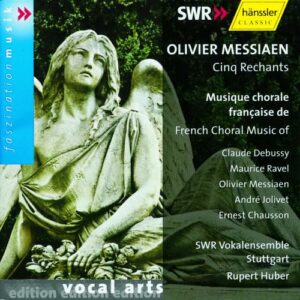 Musique Chorale Française : Messiaen, Debussy, Ravel, Jolivet, Chausson