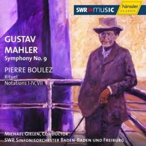 Mahler : Symphony No. 9, Boulez : Rituel, Notations I-IV, VII