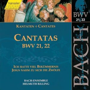 Bach J S : Cantatas, BWV 21, 22