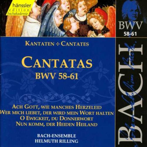 Bach J S : Cantatas, BWV 58-61