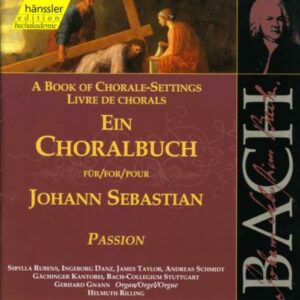 A Book of Chorale-Settings for Johann Sebastian, Vol. 2 : Passion