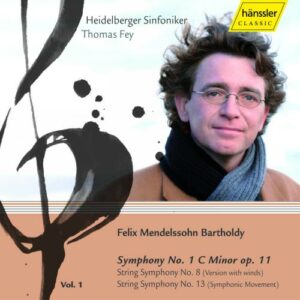 Mendelssohn : Symphonie n° 1 - Symphonies pour cordes n° 8, 13. Fey.