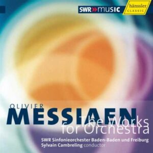 Messiaen : Œuvre pour orchestre. Cambreling.