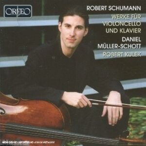 Robert Schumann : Werke für Violoncello und Klavier
