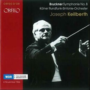 Bruckner : Symphonie no 8. Keilberth