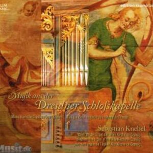 Hassler, Michael, Froberger, Weckmann : Musique pour orgue à la chapelle du château de Dresde. Knebel.