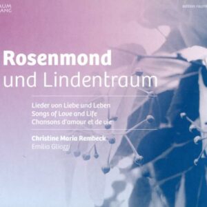 Rosenmond und Lindentraum. Chansons d’amour et de vie. Rembeck, Gliozzi.