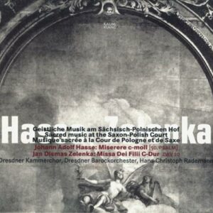 Hasse, Zelenka : Musique sacrée à la cour de Pologne et de Saxe. Rademann.