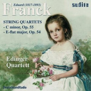 E. Franck : Quatuors à cordes op. 54 et 55. Quatuor Edinger.