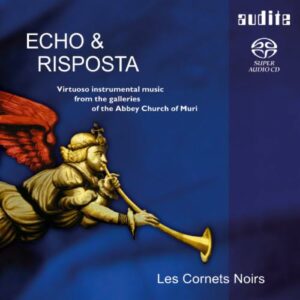 Echo & Risposta - Virtuoso instrumental music from the galleries of the Abbey Church of Muri