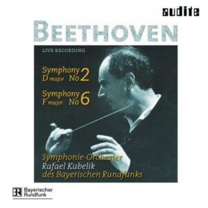 Beethoven : Symphonies n° 2 & 6. Kubelik.