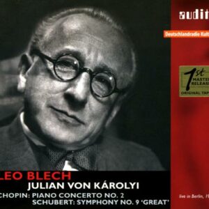 Leo Blech / Chopin : Concerto n° 2. Schubert : Symphonie n° 9.