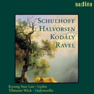 Schulhoff, Halvorsen, Kodály, Ravel : Œuvres pour violon et violoncelle