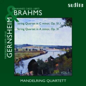 Brahms : Quatuor n° 1. Gernsheim : Quatuor n° 2. Mandelring.