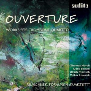 Ouverture. Praetorius, Bach, Debussy : Transcriptions pour quatuor de trombone