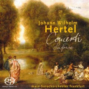 Johann Wilhelm Hertel : Concerti & Sinfoniae